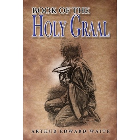 The Book of the Holy Graal Paperback, Stone Guild Publishing