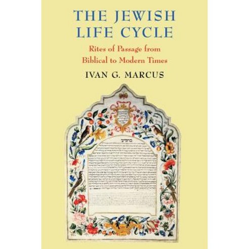 The Jewish Life Cycle: Rites of Passage from Biblical to Modern Times Paperback, University of Washington Press