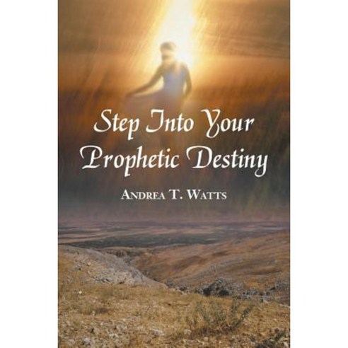 Step Into Your Prophetic Destiny Paperback, WestBow Press - 가격 변동 추적 ...