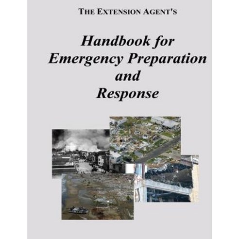 The Extension Agent''s Handbook for Emergency Preparation and Response Paperback, Createspace