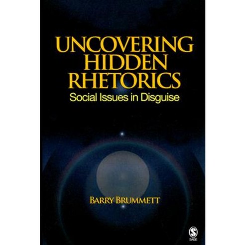 Uncovering Hidden Rhetorics: Social Issues in Disguise Paperback, Sage Publications, Inc