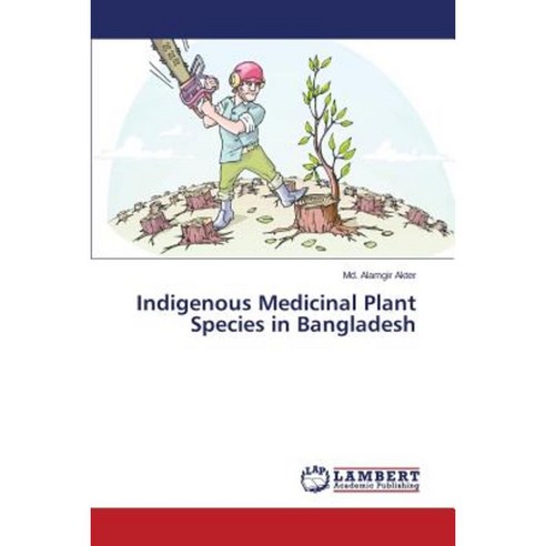 Indigenous Medicinal Plant Species in Bangladesh Paperback, LAP Lambert Academic Publishing