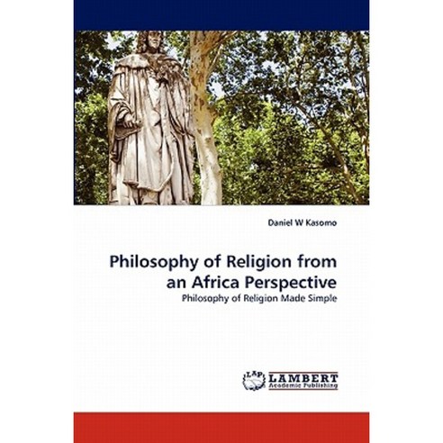 Philosophy of Religion from an Africa Perspective Paperback, LAP Lambert Academic Publishing