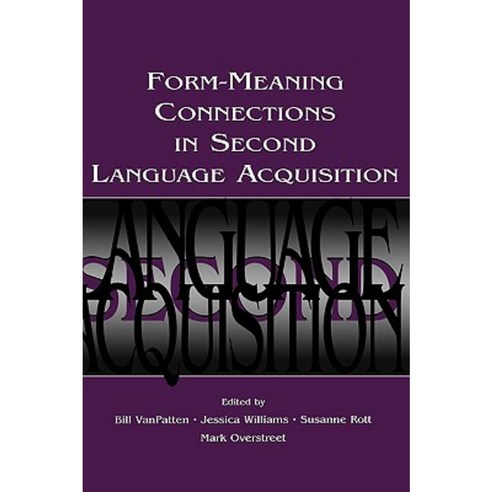 Form-Meaning Connections in Second Language Acquisition Hardcover, Routledge