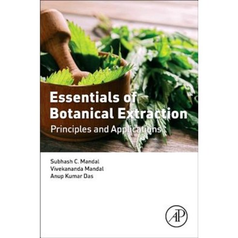 Essentials of Botanical Extraction: Principles and Applications Paperback, Academic Press