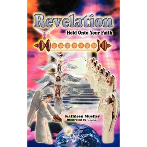 Revelation: Hold Onto Your Faith Hardcover, Authorhouse