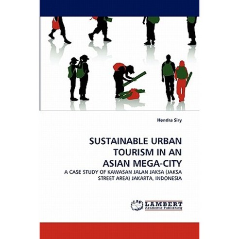 Sustainable Urban Tourism in an Asian Mega-City Paperback, LAP Lambert Academic Publishing