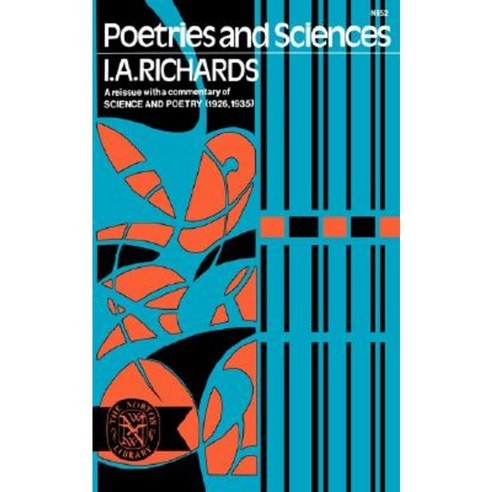 Poetries and Sciences a Reissue of Science and Poetry (1926 1935) with Commentary Paperback, W. W. Norton & Company