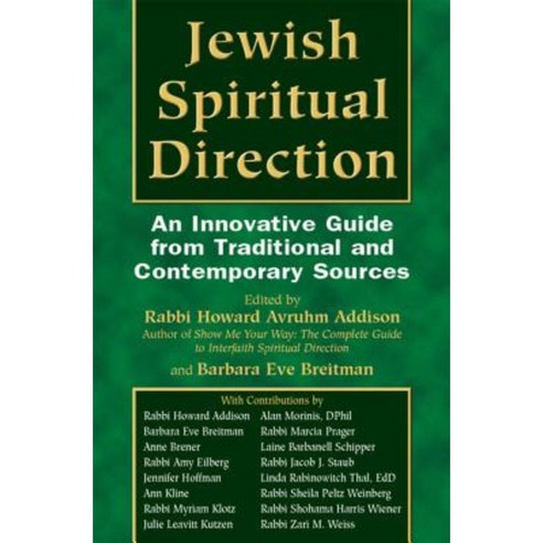 Jewish Spiritual Direction: An Innovative Guide from Traditional & Contemporary Sources Paperback, Jewish Lights Publishing