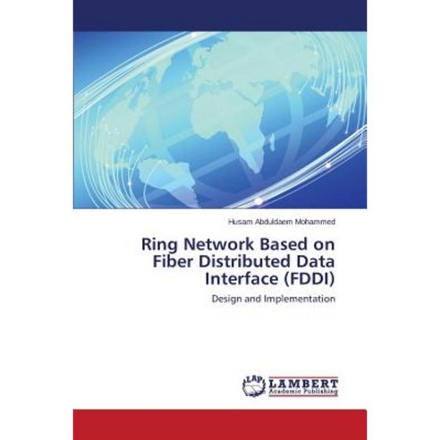 Ring Network Based on Fiber Distributed Data Interface (FDDI) Paperback ...