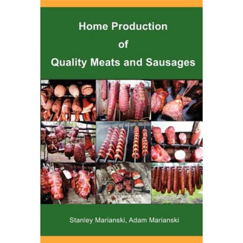Home Production of Quality Meats and Sausages Paperback, Bookmagic