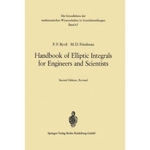 Handbook of Elliptic Integrals for Engineers and Scientists Paperback, Springer