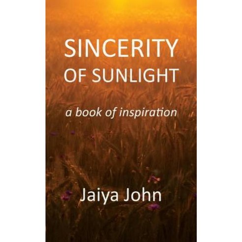 Sincerity of Sunlight: A Book of Inspiration Paperback, Soul Water ...