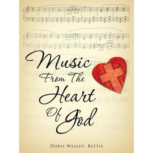 Music from the Heart of God Paperback, WestBow Press