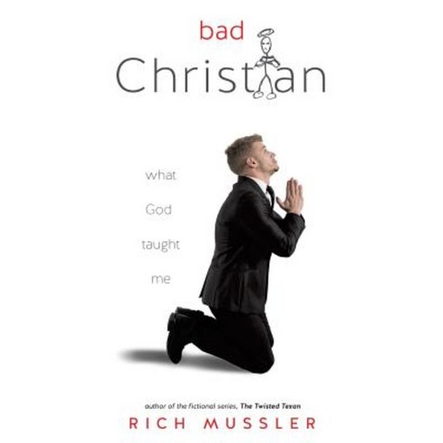 Bad Christian Paperback, Xulon Press
