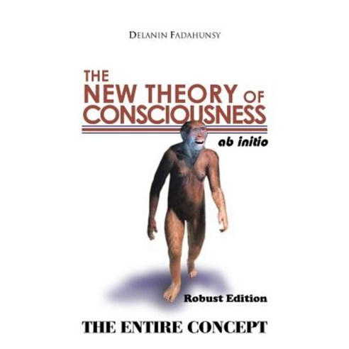 The New Theory of Consciousness Paperback, Authorhouse UK