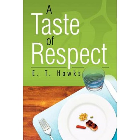 A Taste of Respect Paperback, Trafford Publishing