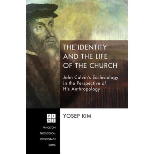 The Identity and the Life of the Church Hardcover, Pickwick Publications