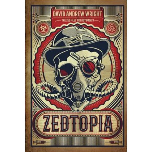 Zedtopia: Book 3 of the Zed Files Trilogy Paperback, Severed Press
