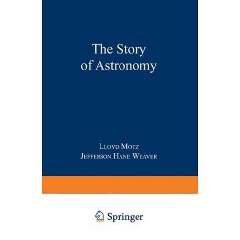 The Story of Astronomy Hardcover, Springer