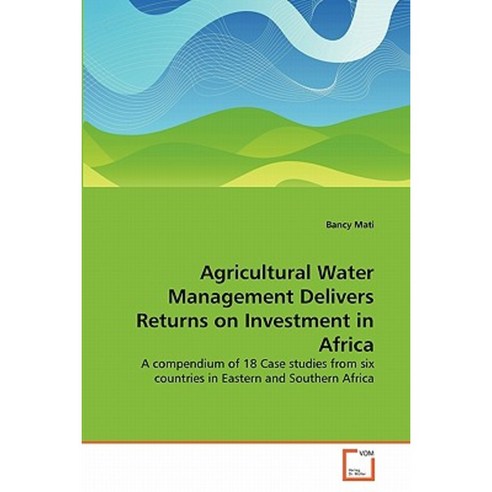 Agricultural Water Management Delivers Returns on Investment in Africa Paperback, VDM Verlag