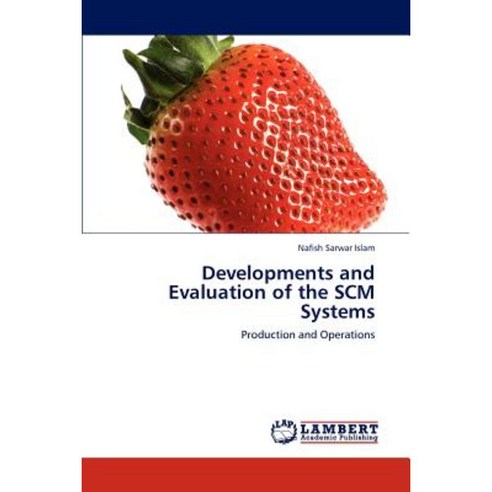 Developments and Evaluation of the Scm Systems Paperback, LAP Lambert Academic Publishing