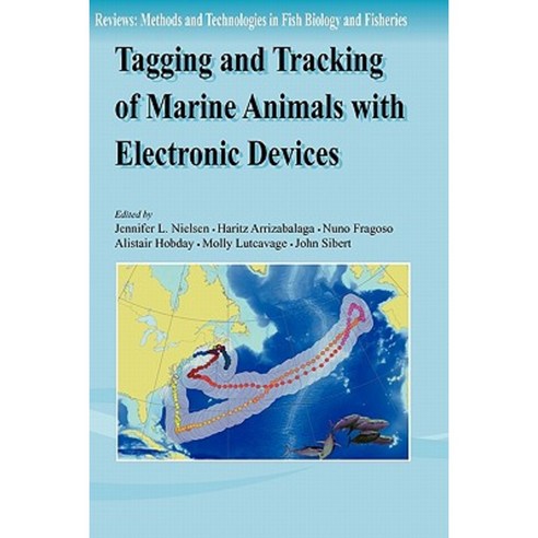 Tagging and Tracking of Marine Animals with Electronic Devices Paperback, Springer
