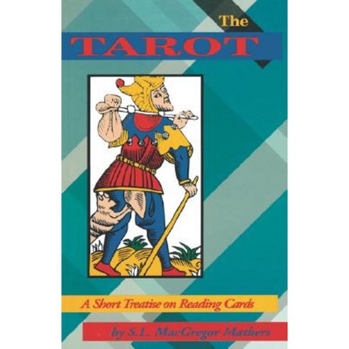 The Tarot: A Short Treatise on Reading Cards Paperback, Weiser Books