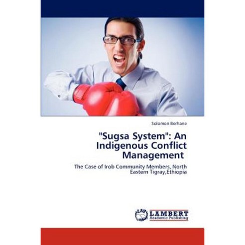 Sugsa System: An Indigenous Conflict Management Paperback, LAP Lambert Academic Publishing