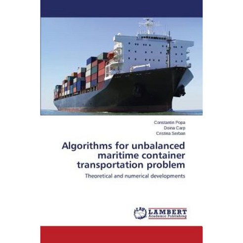 Algorithms for Unbalanced Maritime Container Transportation Problem Paperback, LAP Lambert Academic Publishing