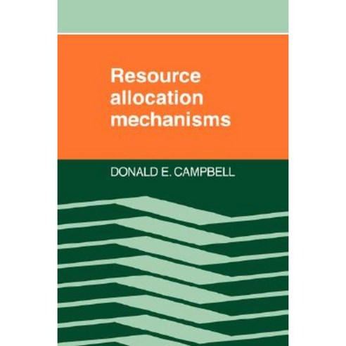 Resource Allocation Mechanisms, Cambridge University Press