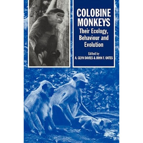 Colobine Monkeys:"Their Ecology Behaviour and Evolution", Cambridge University Press