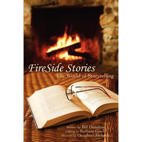Fireside Stories: The World of Storytelling Paperback, iUniverse
