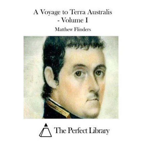 A Voyage to Terra Australis - Volume I Paperback, Createspace