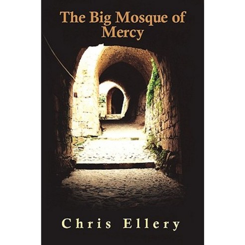 The Big Mosque of Mercy Paperback, Ink Brush Press