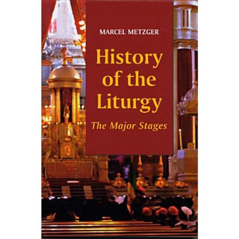 History of the Liturgy: The Major Stages Paperback, Liturgical Press