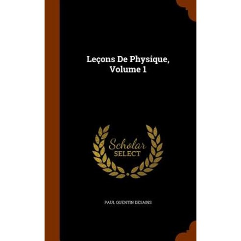 Lecons de Physique Volume 1 Hardcover, Arkose Press