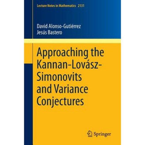 Approaching the Kannan-Lovasz-Simonovits and Variance Conjectures Paperback, Springer
