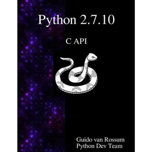 Python 2.7.10 C API Paperback, Samurai Media Limited
