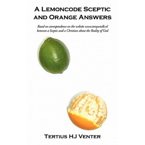 A Lemoncode Sceptic and Orange Answers Paperback, Authorhouse