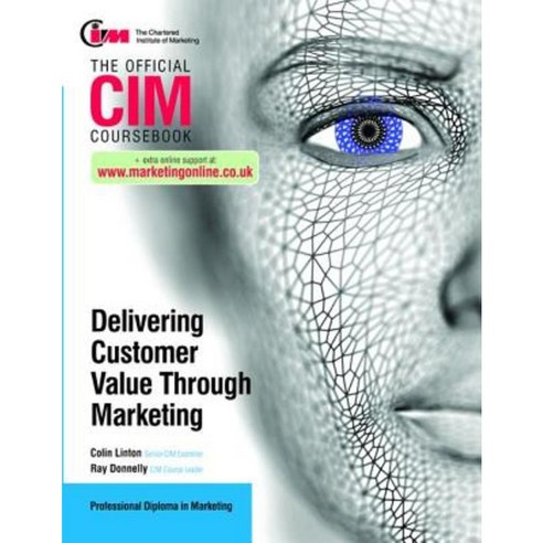 CIM Coursebook: Delivering Customer Value Through Marketing Paperback, Routledge
