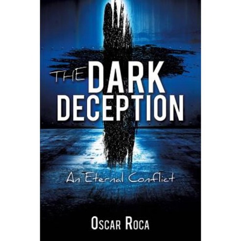 The Dark Deception Paperback, Xulon Press