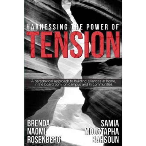 Harnessing the Power of Tension Paperback, Front Edge Publishing, LLC