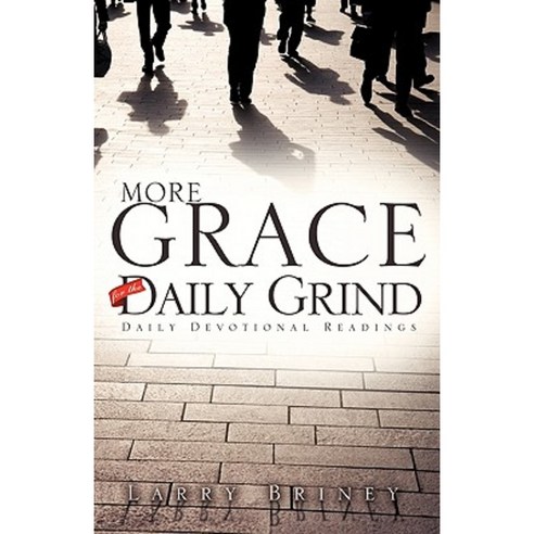 More Grace for the Daily Grind Paperback