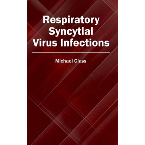 Respiratory Syncytial Virus Infections Hardcover, Hayle Medical
