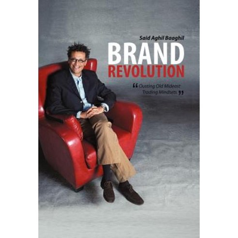 Brand Revolution: Ousting Old Mideast Trading Mindsets Hardcover, iUniverse
