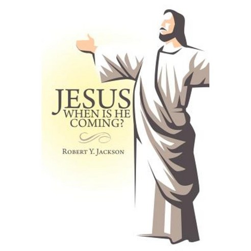 Jesus - When Is He Coming? Paperback, Authorhouse