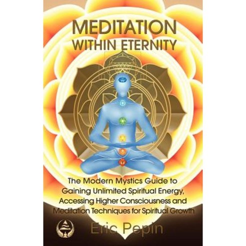 Meditation Within Eternity Paperback, Higher Balance Pub.