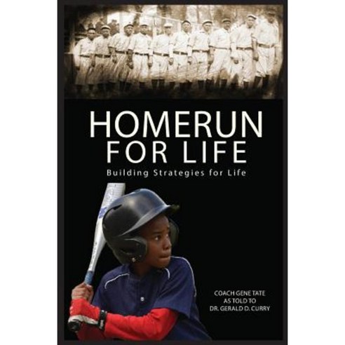 Homerun for Life: Building Strategies for Life Paperback, Curry Brothers Publishing