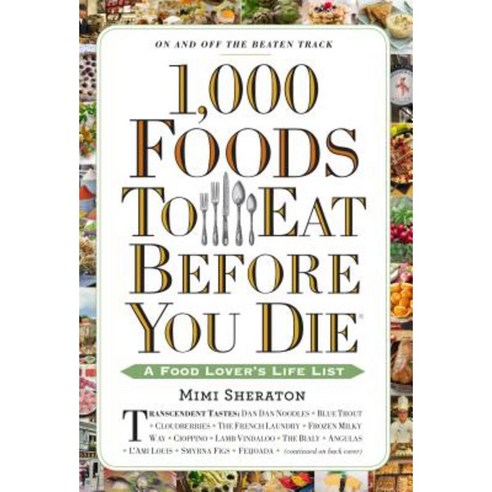 1 000 Foods to Eat Before You Die: A Food Lover''s Life List Prebound, Turtleback Books